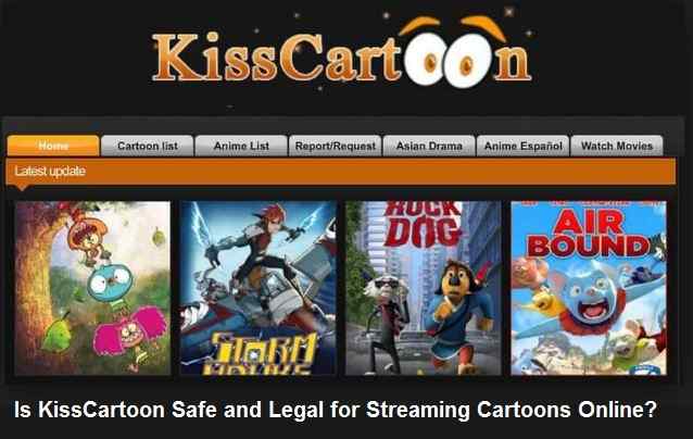 KissCartoon Safe and Legal for streaming Cartoons Online