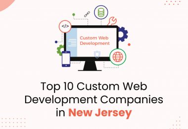 Top 10 Custom Web Development Companies in New Jersey